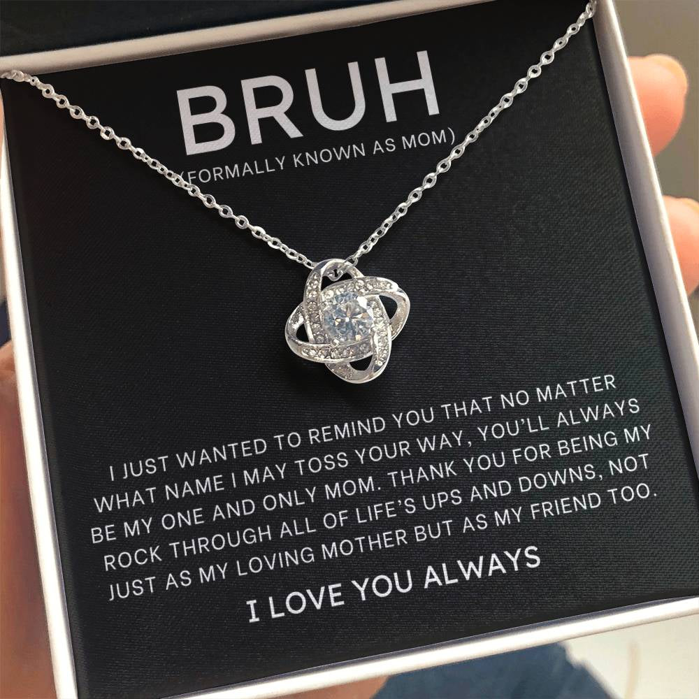 Bruh Formally Known as Mom Love Knot Necklace