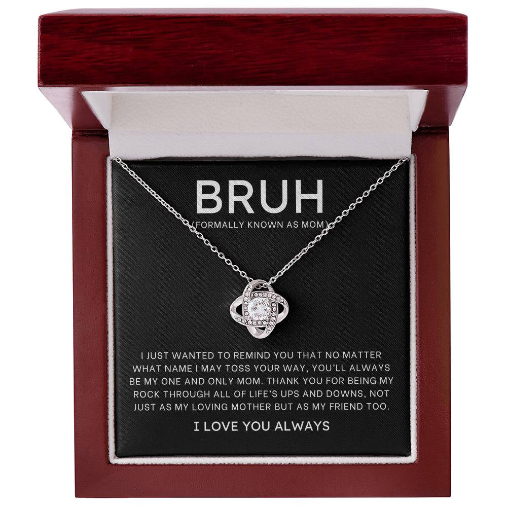 Bruh Formally Known as Mom Love Knot Necklace